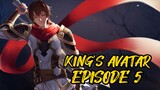 KING'S AVATAR EPISODE 5 ENGKISH SUB