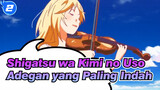 Shigatsu wa Kimi no Uso |  Adegan yang Paling Indah_2