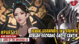 Hewan Legendaris ini Ternyata Seorang Gadis Cantik - Alur Cerita Lord of the Universe Part 13