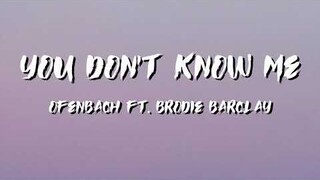 You Don't Know Me Lyrics