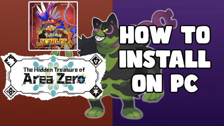 How to Install Pokémon Scarlet The Hidden Treasure of Area Zero on PC Tutorial