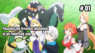 Possibly the Greatest Alchemist of all Time. Eng_sub Ep01