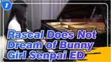 Rascal Does Not Dream of Bunny Girl Senpai ED - Unbelievable Card (piano cover)_1