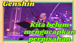 Kita belum mengucapkan perpisahan