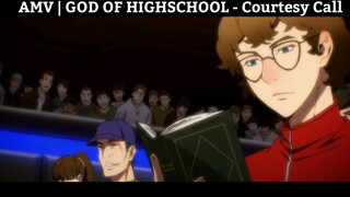 AMV | GOD OF HIGHSCHOOL - Courtesy Call  Hay Nhất