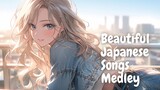 【30-min】Beautiful Japanese Songs Medley Ver.203