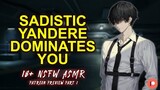 Sadistic Yandere Dominates You 🔞「18+ NSFW/ASMR Roleplay/M4A」