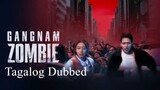 Gangnam Zombie Korean Zombie Full Movie (Tagalog Dubbed)