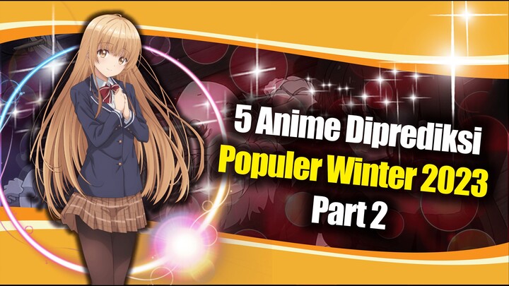 Anime Yang Akan Populer di Winter 2023 Part 2