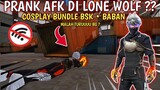 PRANK AFK DI LONE WOLF COSPLAY PAKE BUNDLE BSK BABAN - FREE FIRE INDONESIA #freefire#garenafreefire
