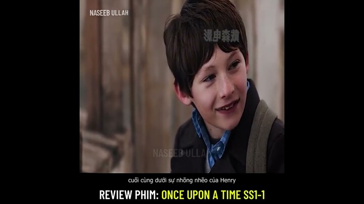 Review phim: Ngày xửa ngày xưa SS1-1 (Once Upon a Time)nhân vật trong cổ tích đến thế giới hiện thực