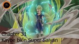 Dragon ball super - Chapter 31: Kaybe biến Super Saiyan