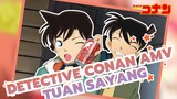Detective Conan AMV
Tuan Sayang
