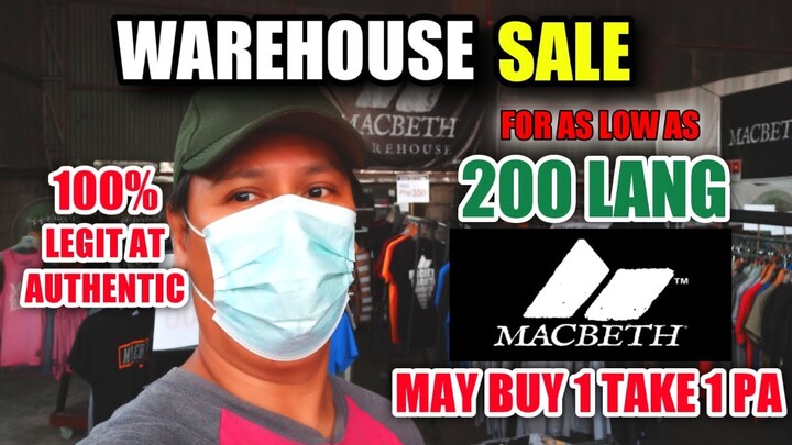 MACBETH WAREHOUSE SALE | BUY 1 TAKE 1 + SHIRT | MALOLOS MACBETH WAREHOUSE