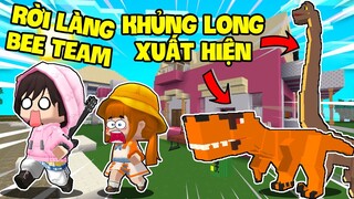 KEYD RỜI KHỎI LÀNG BEE TEAM VÌ KHỦNG LONG XUẤT HIỆN TRONG MINI WORLD