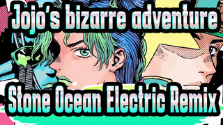 [Jojo's bizarre adventure VI] Stone Ocean(Electric Remix)