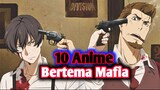 10 Rekomendasi Anime Bertema Mafia/Gangster