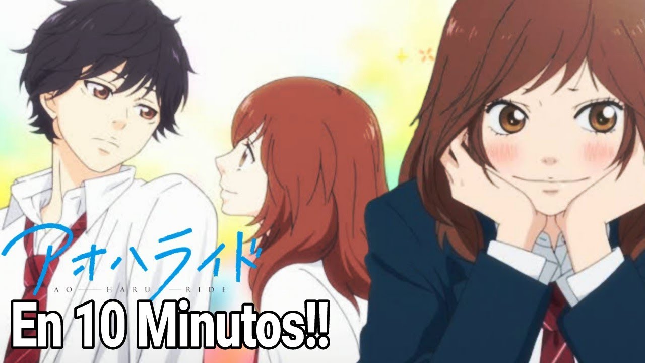 La Chica Que Se Enamoro 2 Veces Del Mismo Chico Resumen De Ao Haru Ride En 10 Minutos Bilibili