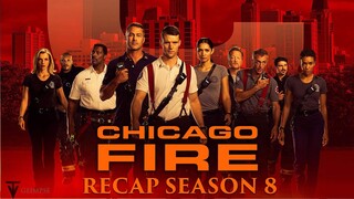 Chicago Fire | Season 8 Recap