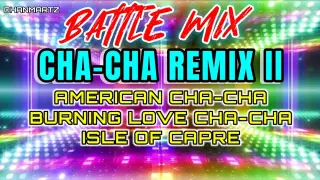 CHA-CHA REMIX II || AMERICAN CHA-CHA | BURNING LOVE CHA-CHA | ISLE OF CAPRE CHA-CHA