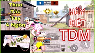 PUBG Mobile | Thao Tác Tay 4 Ngón - Cận Chiến | TDM Ảo Kho | NhâmHN TV