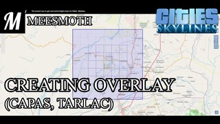 Creating Capas, Tarlac overlay - Cities: Skylines - Philippine Cities