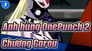 [Anh hùng OnePunch 2/AMV] Chương Garou, Bản phối hiệu đính_1