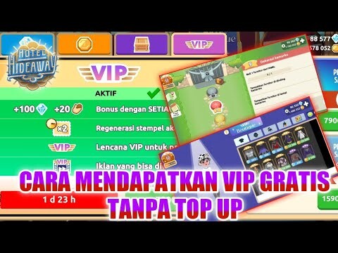 CARA MENDAPATKAN VIP GRATIS TANPA TOP UP - Hotel Hideaway