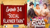 Maria Clara At Ibarra - Episode 34 - "Social Klaymer Yarn"