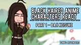Black haired anime characters react || Part 1: Baji Keisuke [Tokyo Revengers]