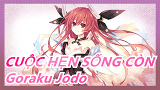 CUỘC HẸN SỐNG CÒN|[MMD]Goraku Jodo