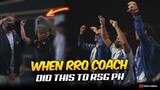 WHEN RRQ COACH DID THIS. . .RSG PH TOOK IT PERSONALLY
