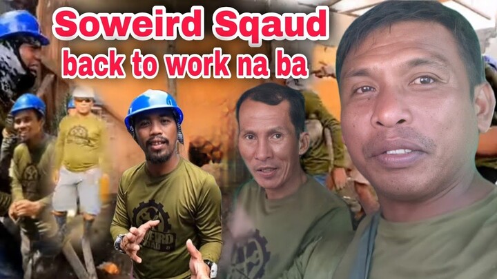 SOWEIRD SQUAD LATE UPLOAD   AT  PINAHULA KO  MALAPIT NA MAG BACK TO WORK DI BA IDOL JAPER SNIPER?