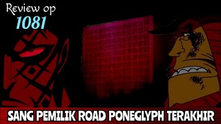 REVIEW OP 1081 [FULL] - THE WILL OF "D" & LAST ROAD PONEGLYPH‼️| REVIEW ONE PIECE 1081