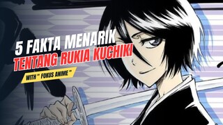 5 Fakta Menarik Tentang RUKIA KUCHIKI | Bleach 🔥