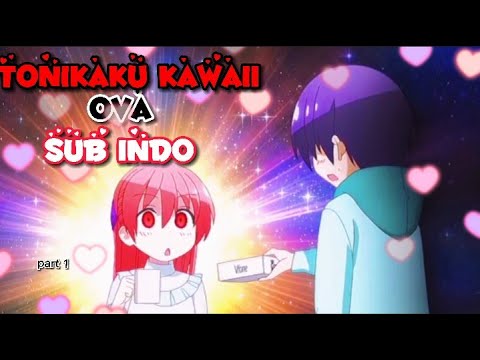 tonikaku kawaii episode 6 sub indo - BiliBili