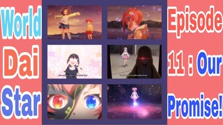 World Dai Star! Episode 11:Our Promise!!! 1080p! Kokona And Shizuka's Promise!!! Together As Phantom