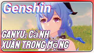 Ganyu: Cảnh Xuân Trong Mộng