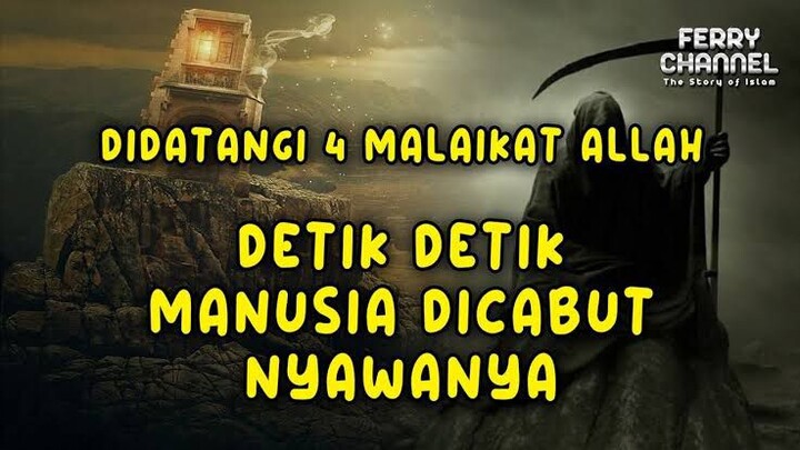 ketika manusia sakaratul maut, datanglah 4 malaikat kepadanya