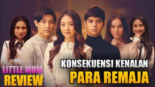 REVIEW FILM LITTLE MOM - KONSEKUENSI S3X DI MASA REMAJA