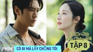 CÔ ĐI MÀ LẤY CHỒNG TÔI TẬP 9: Vừa ngoại tình với Soo Min, Min Hwan lại cầu hôn Ji Won