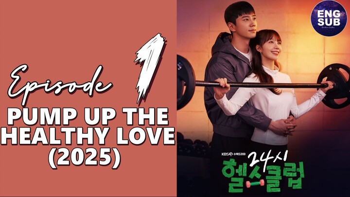 🇰🇷 NEW K-DRAMA | PUMP UP THE HEALTHY LOVE (2025) - Episode 1 FULL ENG SUB (720P)
