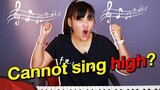 Why I cannot sing high notes?