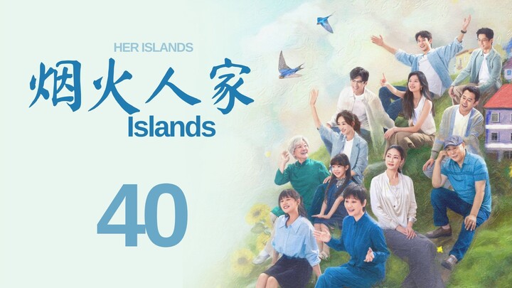 Islands (2024) Episode 40
