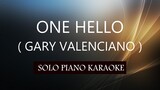 ONE HELLO ( GARY VALENCIANO ) ( PITCH-01 ) PH KARAOKE PIANO by REQUEST (COVER_CY)