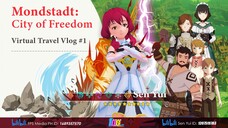 Sen Yui's Virtual Travel Vlog #1 Mondstadt City of Freedom Part 1