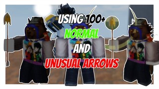 Stand Upright - USING 100+ UNUSUAL AND NORMAL ARROWS | Roblox |