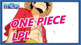 ONE PIECE | [Luffy] ONE PIECE Didedikasikan Bagi LPL [Puncak Alam]