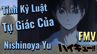 [Haikyu!!] FMV | Tính Kỷ Luật Tự Giác Của Nishinoya Yu