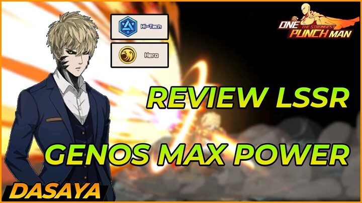 One Punch Man: The Strongest VNG: REVIEW LSSR GENOS MAX POWER - DAME AOE CỰC MẠNH, CÓ HỒI SINH